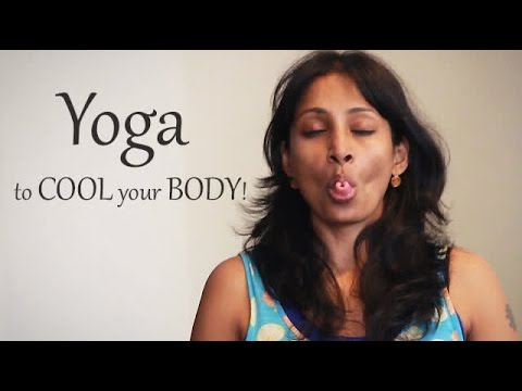 Yoga to Cool Down the Body!