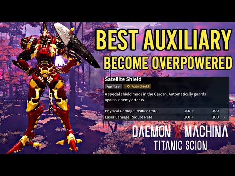 Daemon X Machina Titanic Scion Best Auxiliary Satellite Shield Become Overpowered