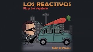 Los Reactivos - Odio El Verano (audio)