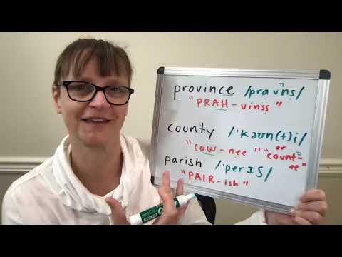How to Pronounce Province, County and Parish