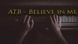 ATB - Believe in me Lyrics