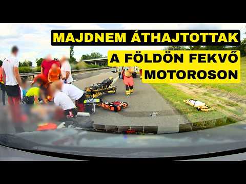 Majdnem áthajtottak a földön fekvő motoroson, majd elhajtottak, ám mégis akadtak hősök az M7-esen