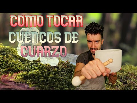 COMO TOCAR CUENCOS DE CUARZO