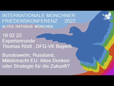 Friedenskonferenz 19 02 22 / 9. Teil / Thomas Rödl / Bundeswehr Russland Militärmacht EU