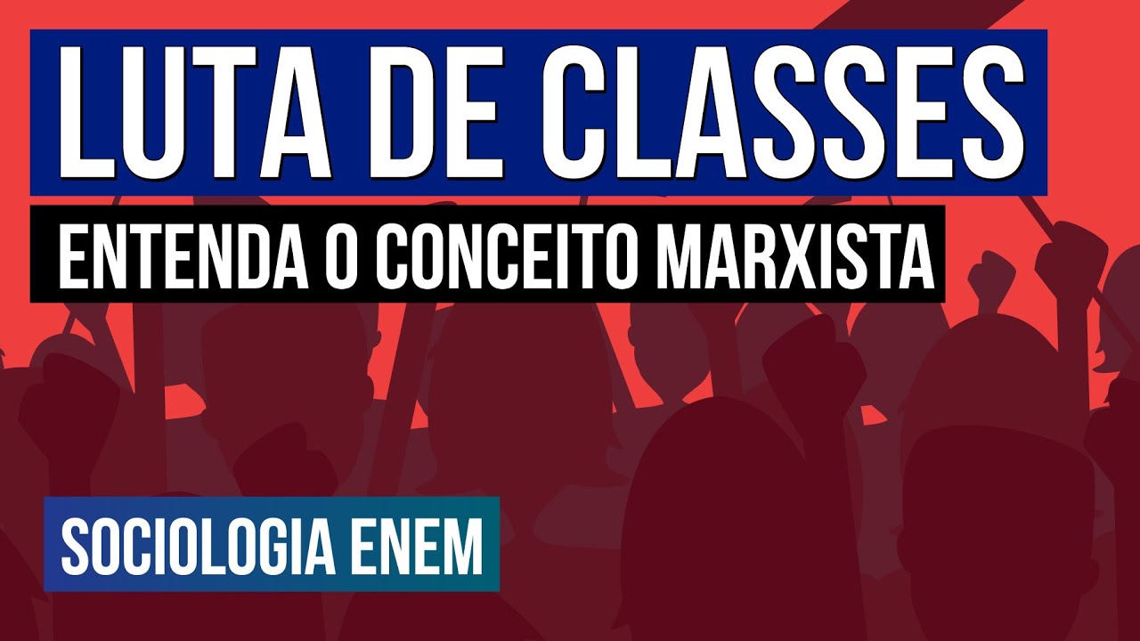 LUTA DE CLASSES: entenda o conceito marxista | Sociologia para o Enem | Fábio Luís Pereira