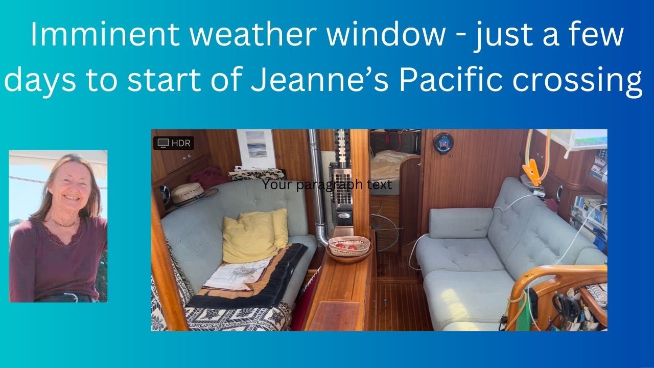 Not long now to start of Jeanne’s solo Pacific crossing from Mexico