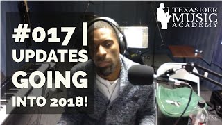 #017 | Updates Going Into 2018!