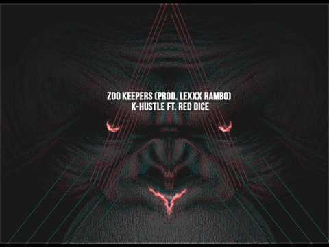 K-Hustle Ft. Red Dice - Zoo Keepers (Prod. by Lexxx Rambo)