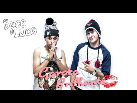 Mc's Deco e Luco - Garota Brilhante (Lançamento)