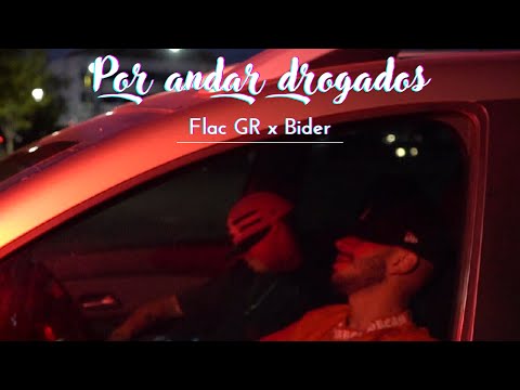 FLAC GR FT  ​⁠​⁠@BiderTorres   - POR ANDAR DROGADOS (VIDEO OFICIAL)