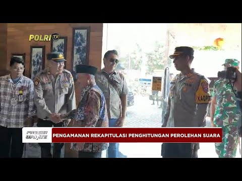 PRESISI UPDATE : PENGAMANAN REKAPITULASI HASIL PENGHITUNGAN PEROLEHAN SUARA 04/03/2024 18.00