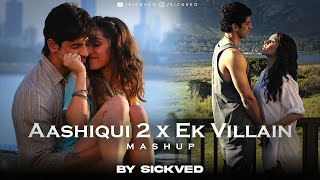 Download lagu Aashiqui 2 x Ek Villain Mashup | SICKVED | Mithoon | Shraddha Kapoor | Aditya Roy Kapoor Lofi Song mp3