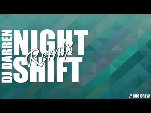 DJ DARREN - Night Shift Remix