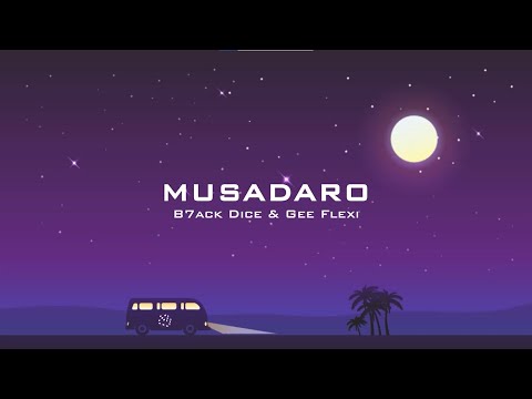 B7ack Dice - Musadaro ft. Gee Flexi (Official Lyric Video).