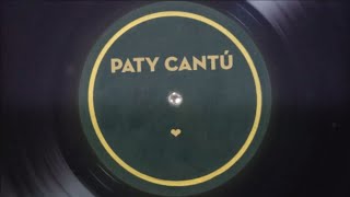 Paty Cantú - Si Tu Me Quisieras (Lu)