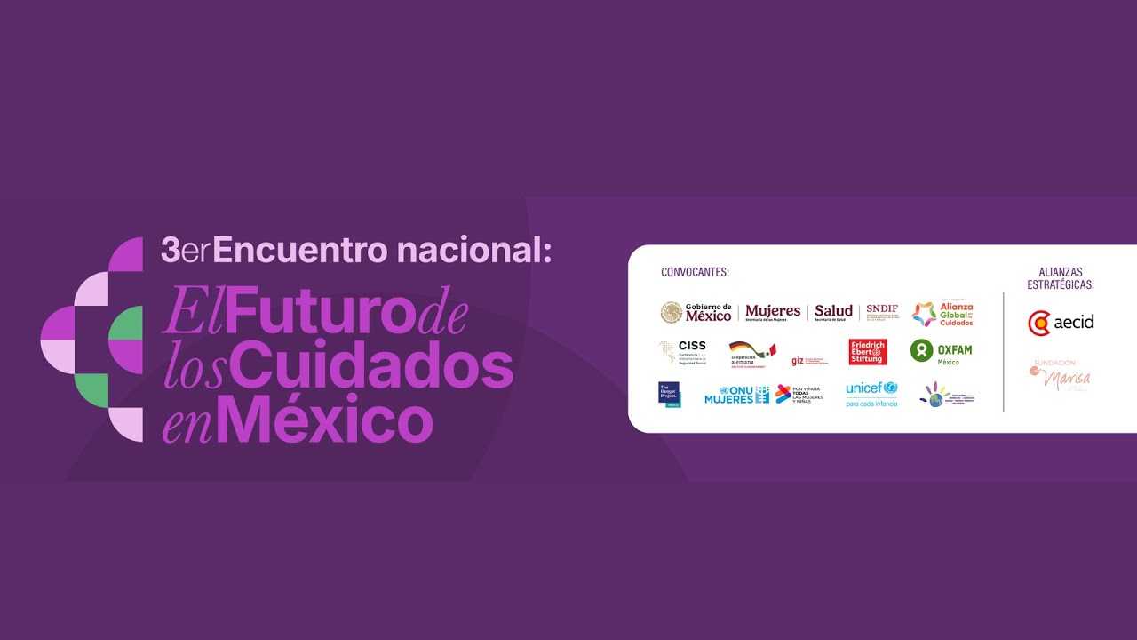 Encuentro Nacional “El futuro de los cuidados en México”, 11 de noviembre 2025.