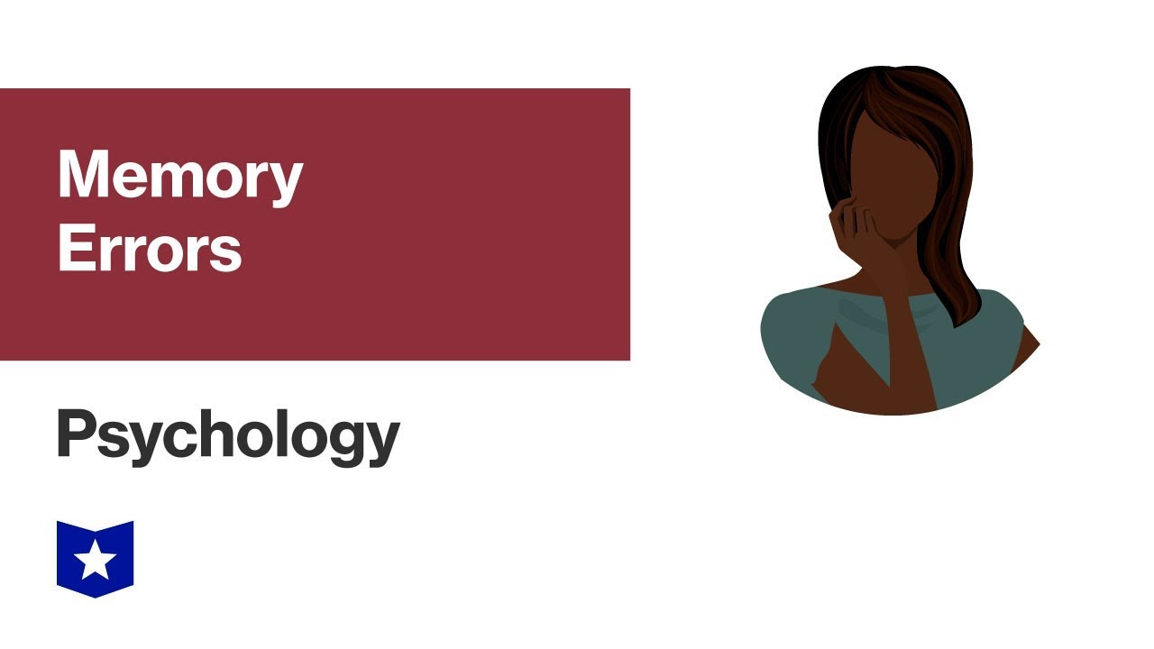 Memory Errors | Psychology