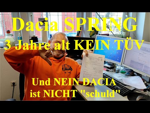 DACIA SPRING nach 3 Jahren kein TÜV