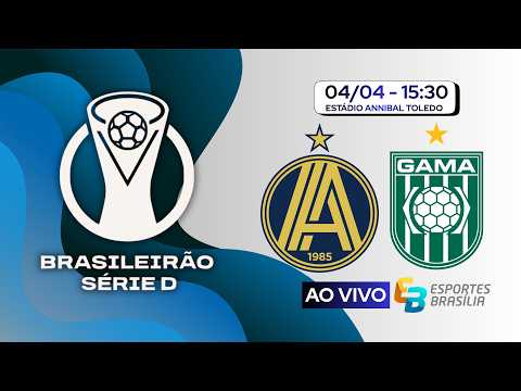 Aparecidense/GO x Gama - Brasileirão Série D 2026 - Ao Vivo