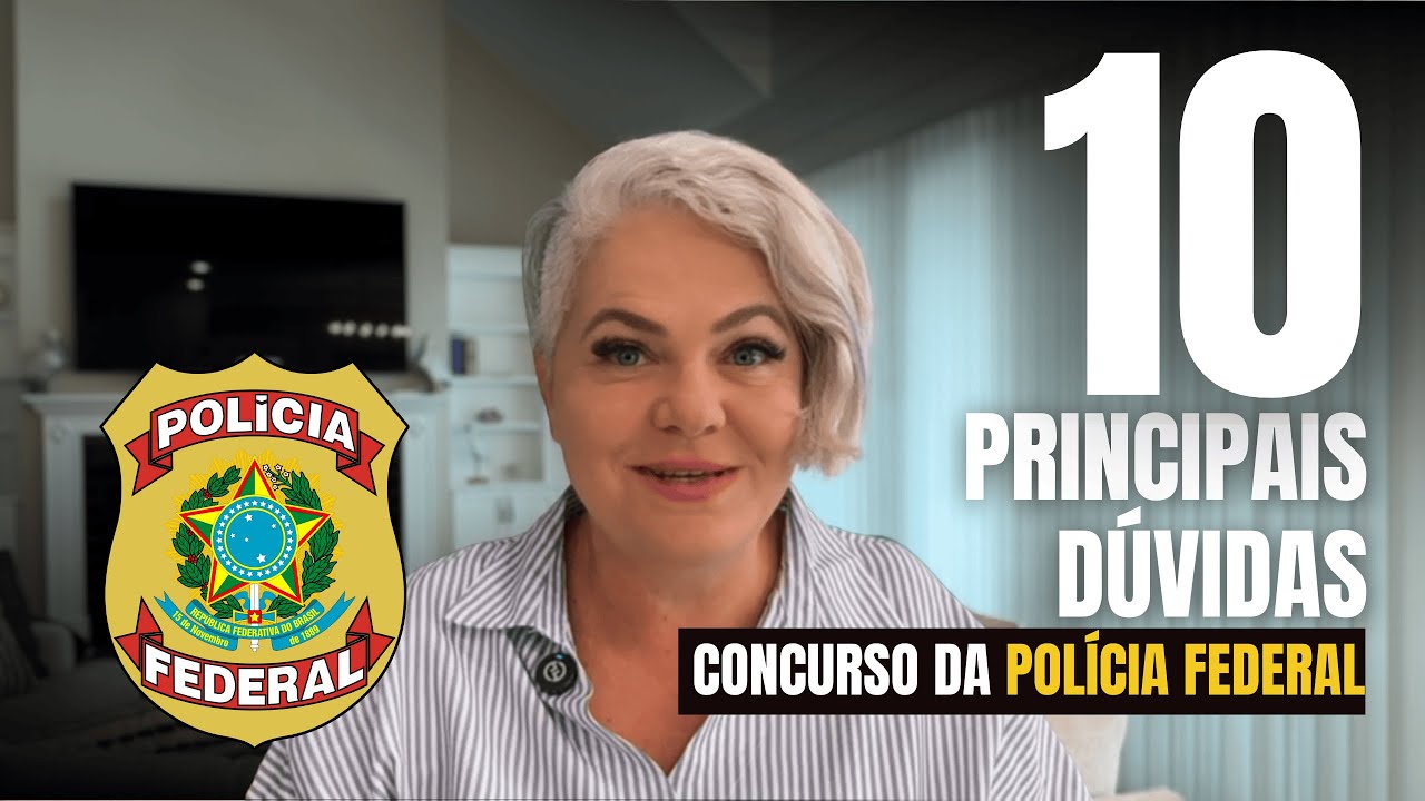 Conheça as PRINCIPAIS DÚVIDAS sobre o CONCURSO DA POLÍCIA FEDERAL!