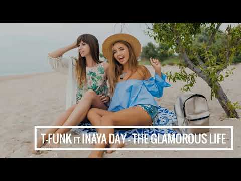 T-Funk feat. Inaya Day - The glamorous life