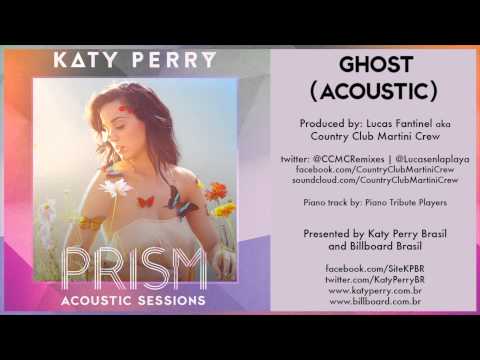 08 Katy Perry - Ghost (Acoustic) - PRISM ACOUSTIC SESSIONS