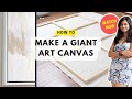 DIY canvas | How to build a large canvas for painting | DIY Home Decor