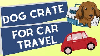 Dog Crate For Car Travel