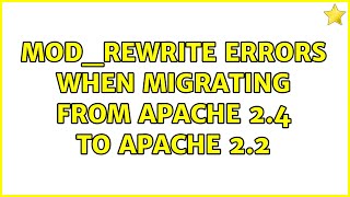 mod_rewrite errors when migrating from Apache 2.4 to Apache 2.2 (2 Solutions!!)