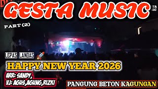 Download lagu HAPPY NEW YEAR 2026 | GESTA MUSIC | LIVE KAGUNGAN RUTU, DINDA SANDI, VJ AGUS, AGUNG, RIZKI (prt2) mp3