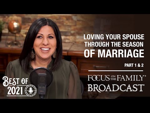 Best of 2021: Loving Your Spouse Through the Seasons of Marriage - Debra Fileta
