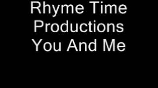 Rhyme Time Productions - You And Me - House