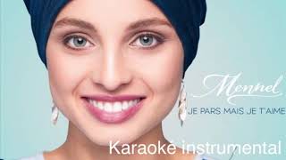 Mennel - Karaoké - « Je pars mais je t’aime »