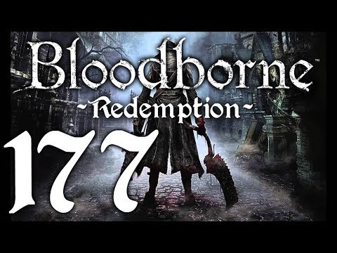 Bloodborne : The Redemption Run pt177 - Merciless Trio Returns