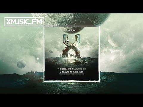 Thorax ft. MC Tha Watcher - A Decade Of Syndicate (Official Syndicate 2016 Anthem)