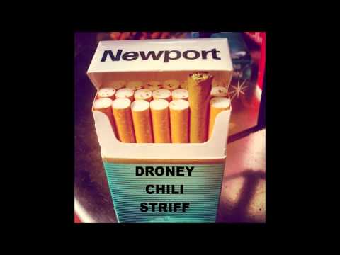 Droney feat. Chili Chillz and Striff-Newports and Dro