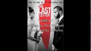 &quot;Love Is&quot; - L&#39;Marco The Last Letter Soundtrack