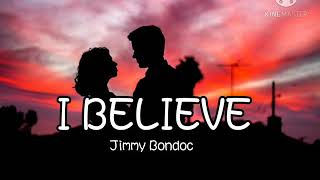 I Believe - Jimmy Bondoc with lyrics