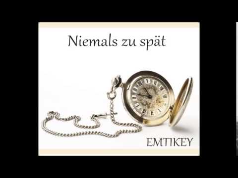 Emtikey - Niemals zu spät