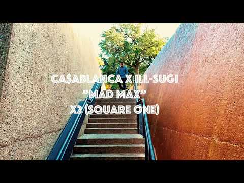 Ca$aBlanca x Ill-Sugi  - Mad Max x  No Time to Die (Official Video)