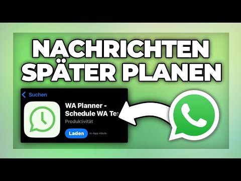 Whatsapp Nachricht zeitversetzt senden - Nachrichten planen