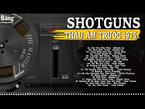 Băng Nhạc Shotguns Thâu Âm Trước 1975 Nổi Tiếng Ngàn Đời | Nhạc Vàng Xưa Bolero 1975 Hay Nhất