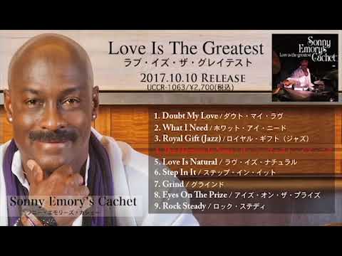 Sonny Emory’s Cachet - Love Is The Greatest (Album Sampler)