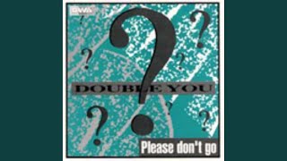 Please Don&#39;t Go (Club Mix)
