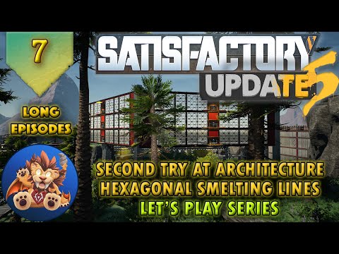 Satisfactory Update 5 - From Box to Hexagon! - Update 5 Architecture - Let's Play (Streams) - EP7