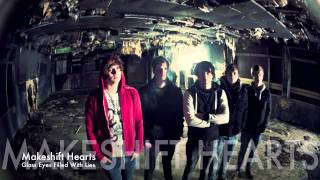 Makeshift Hearts - Glass Eyes Filled With Lies
