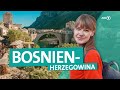 Bosnien Herzegowina Geheimtipp Balkan ARD Reisen