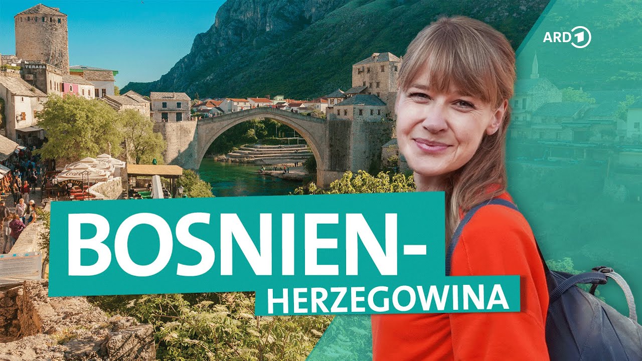 Bosnien-Herzegowina – Geheimtipp Balkan | ARD Reisen