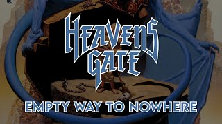 Heavens Gate - Empty Way To Nowhere (Lyrics)