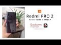 Xiaomi Redmi Pro 2 Leaked Video
